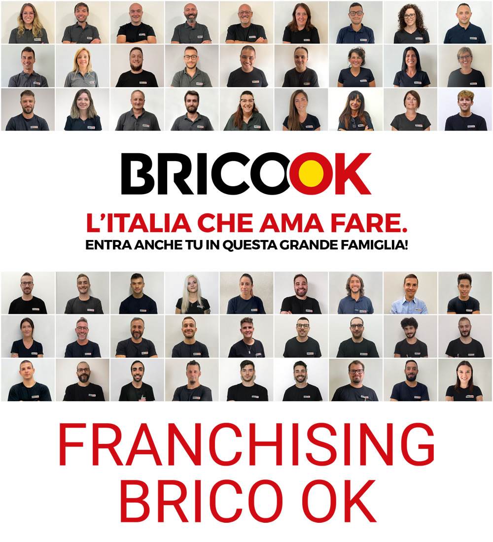 Brico OK - FRANCHISING - L'Italia che ama fare. Entra anche tu in questa grande famiglia.
